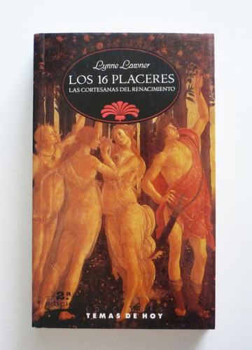 Lynne Lawner Los 16 Placeres Las Cortesanas Del Renacimiento