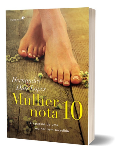 Livro Mulher Nota 10 -  Hernandes Dias Lopes - Hagnos