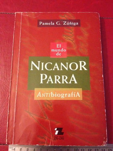 Libro El Mundo De Nicanor Parra Antibiografía Zúñiga Poesía
