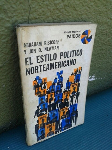 Ribicoff - Newman -el Estilo Politico Norteamericano 