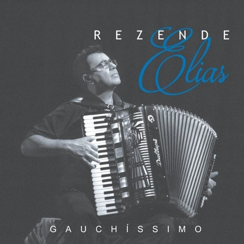 Cd - Elias Rezende - Gauchissimo  + Cd Jauro Gehlen