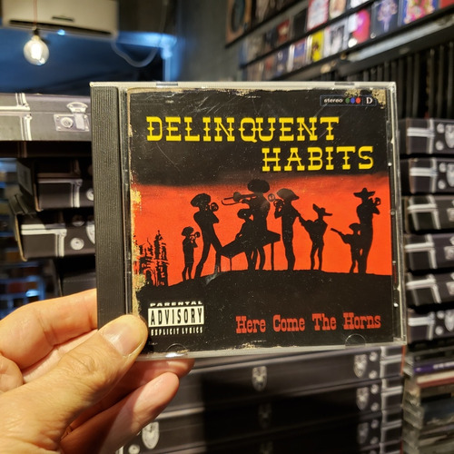 Delinquent Habits - Here Come The Horns Cd 1998