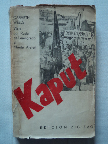 Kaput: Relato De Un Viaje Por Rusia - Carveth Wells, Vol 1.