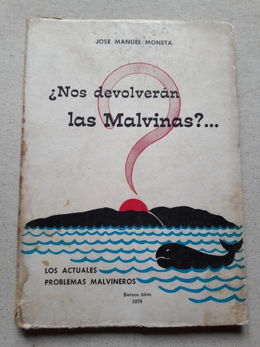 Nos Devolverán Las Malvinas - Jose Manuel Moneta - 1970