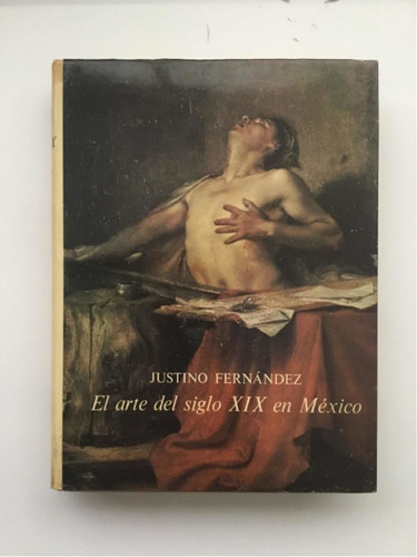 El Arte Del Siglo Xix En Mexico (Reacondicionado)