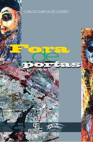 Fora de portas, de Castro, Carlos Garcia de. Série Ponte Velha Universo dos Livros Editora LTDA, capa mole em português, 2007