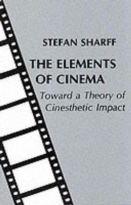 The Elements Of Cinema - Stefan Sharff