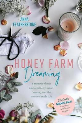 Libro Honey Farm Dreaming : A Memoir About Sustainability...