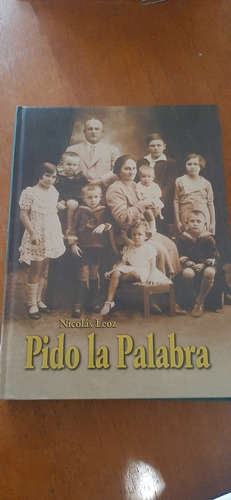 Pido La Palabra Dirigente Del  Futbol Nicolas Leoz Firmado 