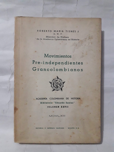 Movimientos Pre-independientes Grancolombianos / R. Tisnes