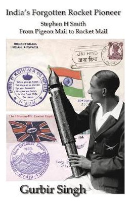 Libro India's Forotten Rocket Pioneer : Stephen H Smith F...