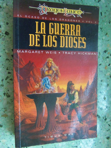 Guerra De Los Dioses Weiss Hickman Dragonlance Timun Mas