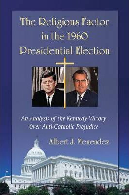 The Religious Factor In The 1960 Presidential Election