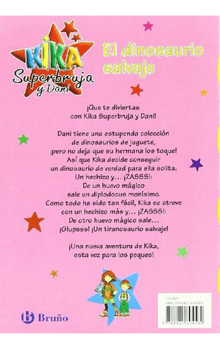 El dinosaurio salvaje (Castellano - A PARTIR DE 6 AÑOS - PERSONAJES Y SERIES - Kika Superbruja y Dani), de Knister. Editorial BRUÑO, tapa pasta dura, edición en español, 2005