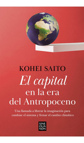 El Capital En La Era Del Antropoceno - Kohei Saito