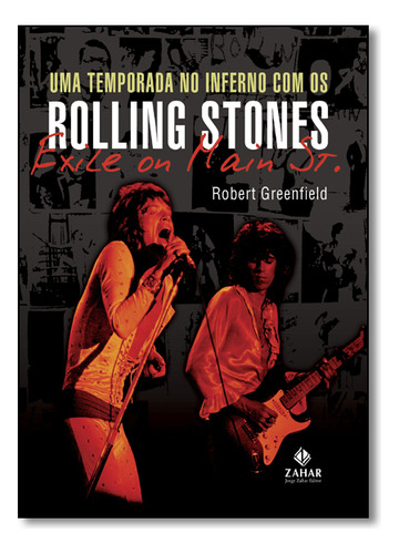 Temporada No Inferno Com Os Rolling Stones, Uma, De Robert Greenfield. Editora Zahar Em Português