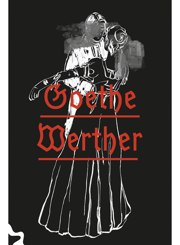 Os sofrimentos do jovem Werther, de Goethe, Johann Wolfgang von. Editora Antofágica LTDA, capa dura em português, 2020