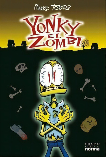 Yonky El Zombi, De Marko Torres. Editorial Comiks Debris, Edición 1 En Español