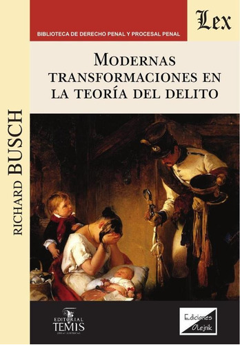 Modernas Transformaciones En Teoría Delito - Richard Busch