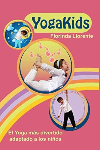 Libro: Yogakids. El Yoga Más Divertido Adaptado A Los Niños 