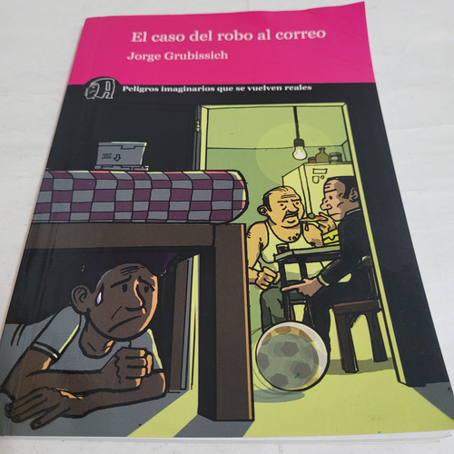 Libro,el Caso Del Robo Alcorreo,grubissich,amauta,caballito (Usado)