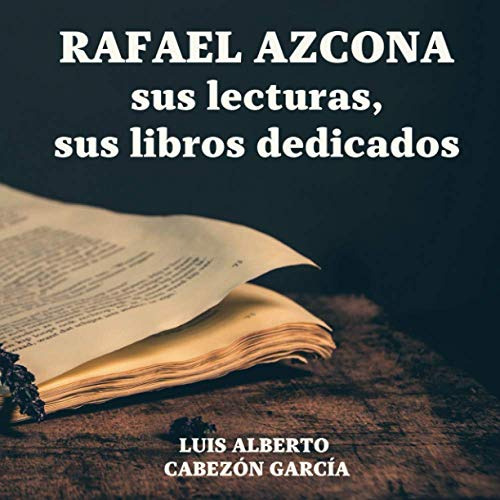 Rafael Azcona, Sus Lecturas, Sus Libros Dedicados