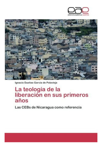 Libro: La Teología Liberación Sus Primeros Años: Las&..