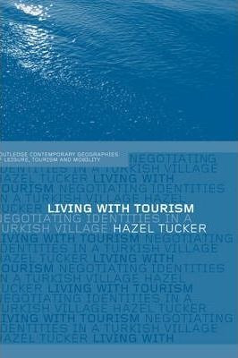 Living With Tourism - Hazel Tucker