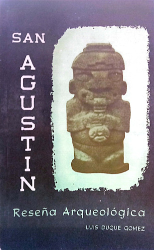 San Agustín Reseña Arqueologica Libro Original 