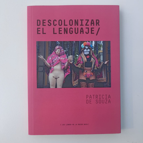 Descolonizar El Lenguaje. Patricia De Souza