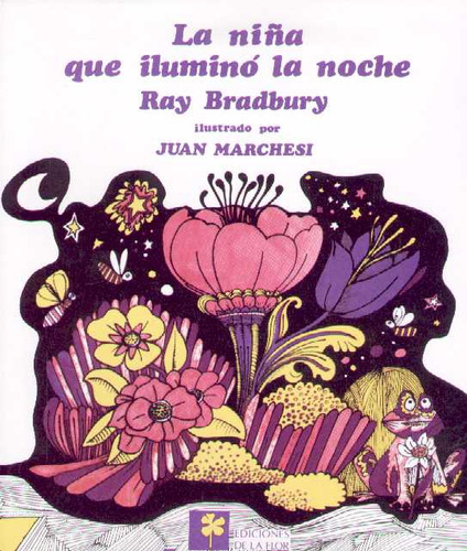 Niña Que Ilumino La Noche, La - Bradbury, Ray - Juan Marches