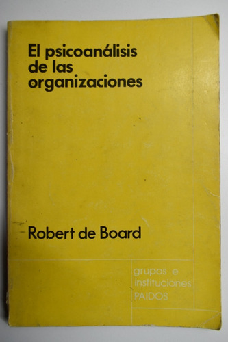 El Psicoanálisis De Las Organizaciones Un Enfoque Psicoanc63