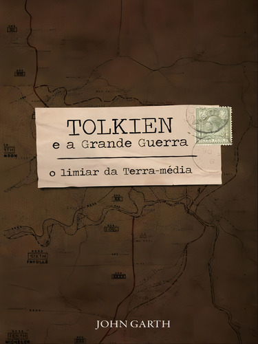 Tolkien E A Grande Guerra: O Limiar Da Terra-média, De John Garth. Editorial Harper Collins Brasil*, Tapa Dura, Edición 2022-02-22 00:00:00 En Português