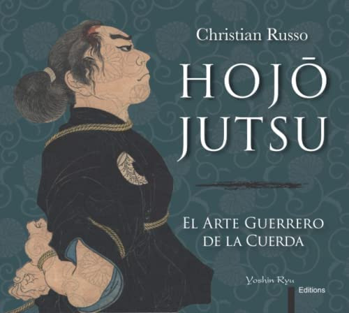 Libro: Hojojutsu: El Arte Guerrero De La Cuerda (spanish Edi