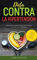 Comprar Dieta Contra La Hipertensión: Controle La Presión Arterial A
