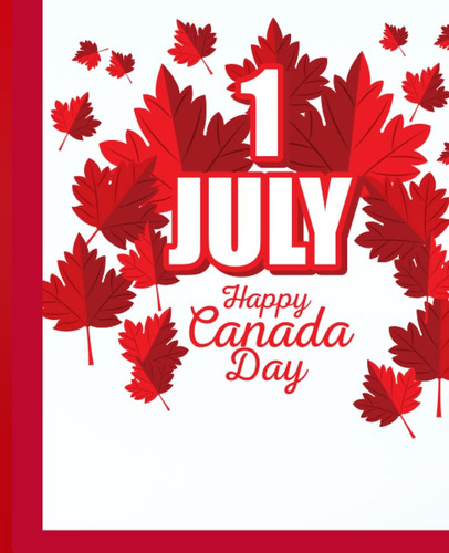 Libro: Canada Independence Day: 120 Pages, Notebook, Beautif