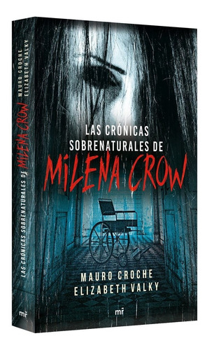 Las Crónicas Sobrenaturales De Milena Crow - Mauro Croche