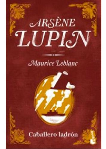 Arsène Lupin, Caballero Ladrón Leblanc, Maurice