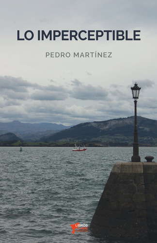 Lo Imperceptible, De Martínez, Pedro. Editorial Libros Del Aire, Tapa Blanda En Español