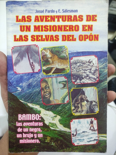 Las Aventuras De Un Misionero En Las Selvas Del Opon 