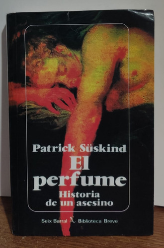 El Perfume De Patrick Suskind