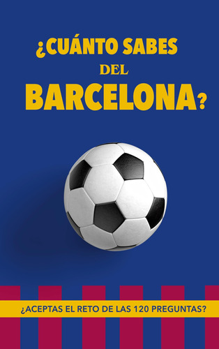 ¿cuánto Sabes Del Barcelona? - Rocks, Fútbol  - *