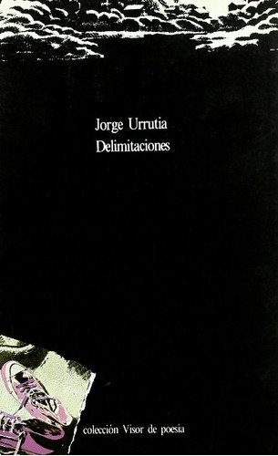 Delimitaciones, De Urrutia Gomez Jorge. Editorial Visor, Tapa Blanda En Español, 1985