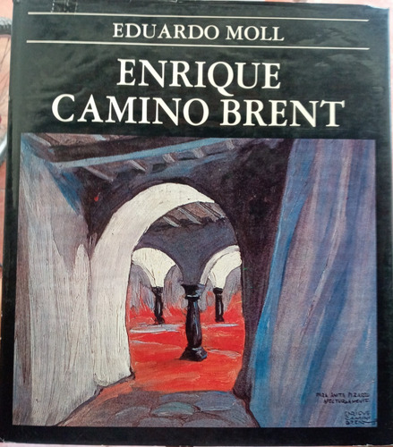 Enrique Camino Brent - Colección Eduardo Moll (Usado)