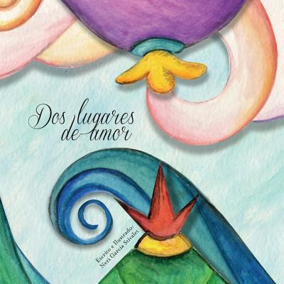 Libro Dos Lugares De Amor: Una Historia Sobre La Separaci...