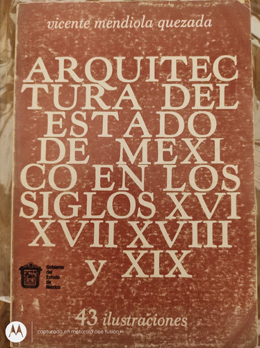 Arquitectura Del Estado México Sxvi Xvii.xviii Y Xix 