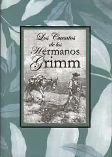 Los Cuentos De Los Hermanos Grimm.