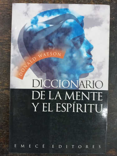 Diccionario De La Mente Y El Espiritu * Donald Watson * 