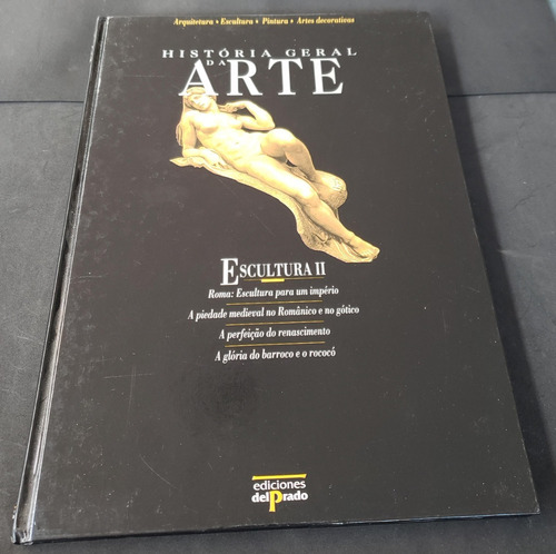 História Geral Da Arte - Escultura Ii - Livro