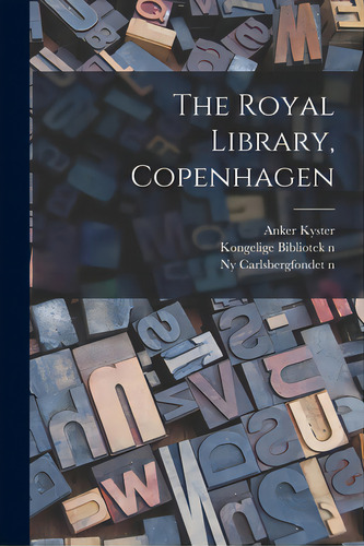 The Royal Library, Copenhagen, De Kyster, Anker 1864-1939 N. 83120842. Editorial Hassell Street Pr, Tapa Blanda En Inglés